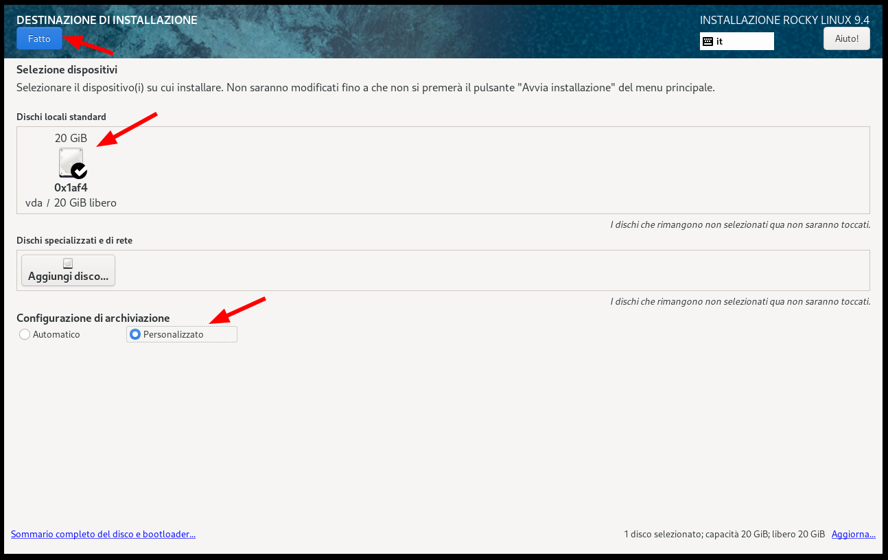 Seleziona il disco e lo storage personalizzato